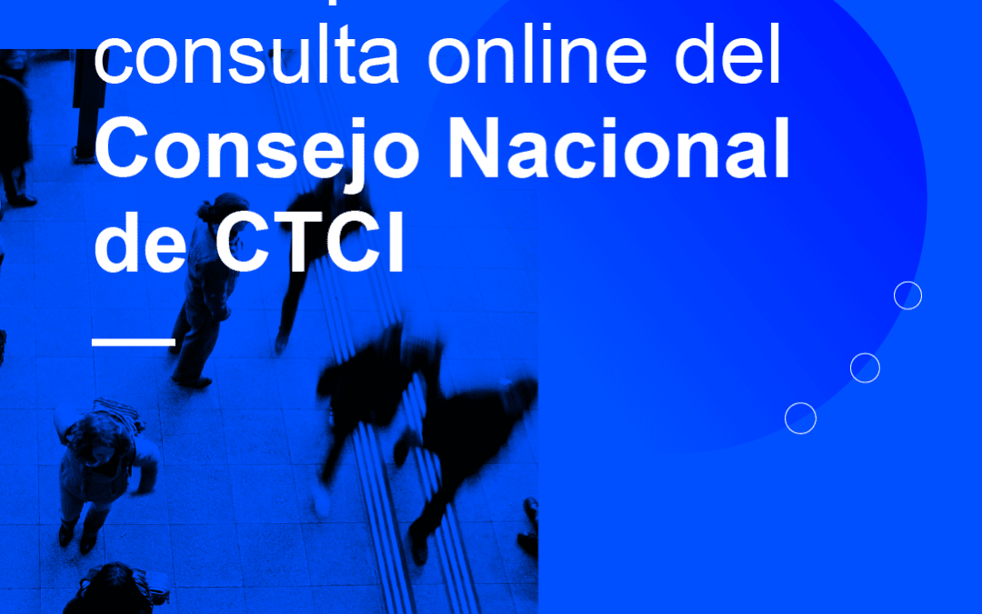 Participa en la consulta online del Consejo Nacional de CTCI